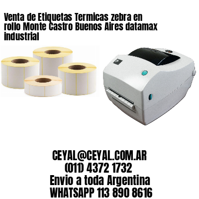 Venta de Etiquetas Termicas zebra en rollo Monte Castro Buenos Aires datamax industrial