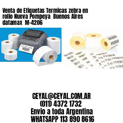 Venta de Etiquetas Termicas zebra en rollo Nueva Pompeya  Buenos Aires datamax  M-4206