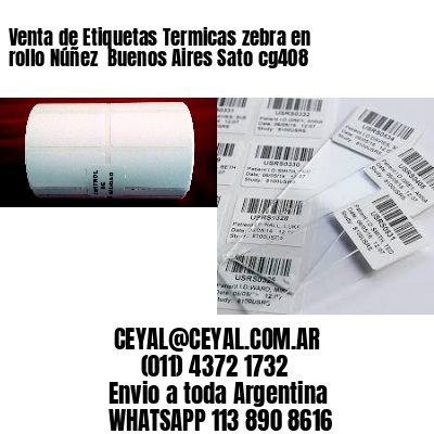 Venta de Etiquetas Termicas zebra en rollo Núñez  Buenos Aires Sato cg408