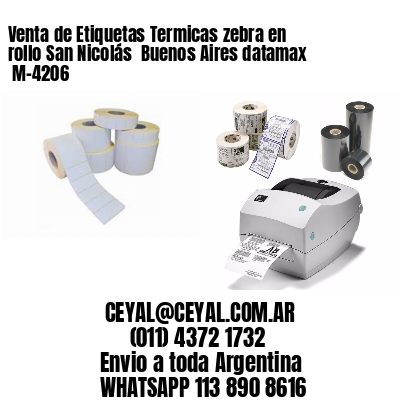 Venta de Etiquetas Termicas zebra en rollo San Nicolás  Buenos Aires datamax  M-4206