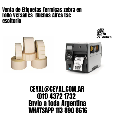 Venta de Etiquetas Termicas zebra en rollo Versalles  Buenos Aires tsc escitorio