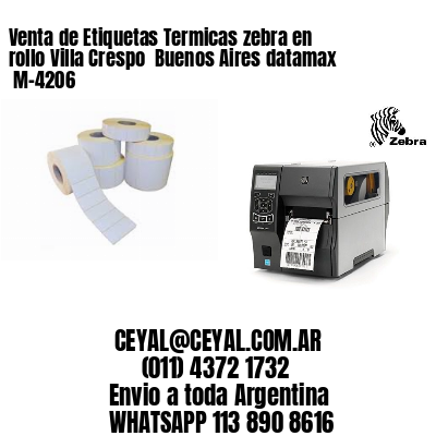 Venta de Etiquetas Termicas zebra en rollo Villa Crespo  Buenos Aires datamax  M-4206