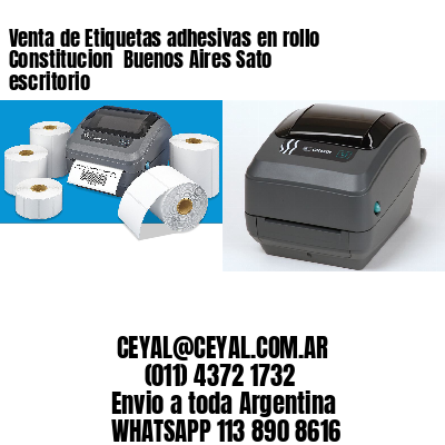 Venta de Etiquetas adhesivas en rollo Constitucion  Buenos Aires Sato escritorio