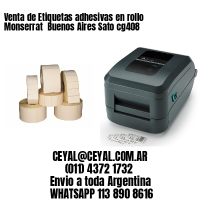 Venta de Etiquetas adhesivas en rollo Monserrat  Buenos Aires Sato cg408