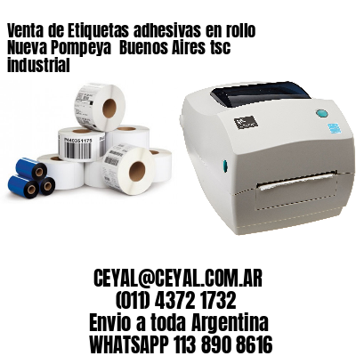 Venta de Etiquetas adhesivas en rollo Nueva Pompeya  Buenos Aires tsc industrial