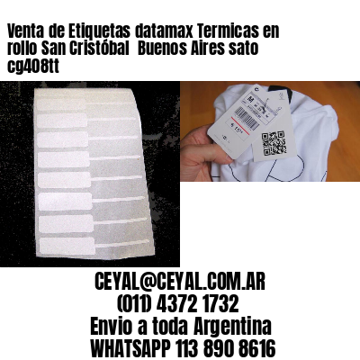 Venta de Etiquetas datamax Termicas en rollo San Cristóbal  Buenos Aires sato cg408tt