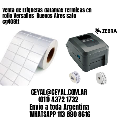 Venta de Etiquetas datamax Termicas en rollo Versalles  Buenos Aires sato cg408tt