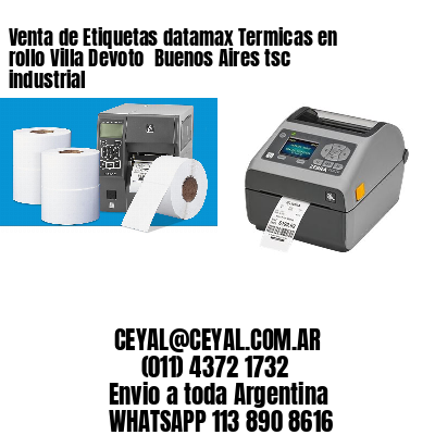 Venta de Etiquetas datamax Termicas en rollo Villa Devoto  Buenos Aires tsc industrial
