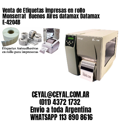 Venta de Etiquetas impresas en rollo Monserrat  Buenos Aires datamax Datamax E-4204B