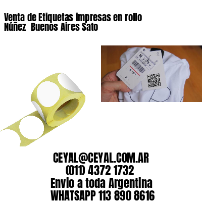 Venta de Etiquetas impresas en rollo Núñez  Buenos Aires Sato