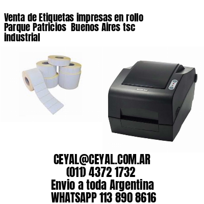 Venta de Etiquetas impresas en rollo Parque Patricios  Buenos Aires tsc industrial