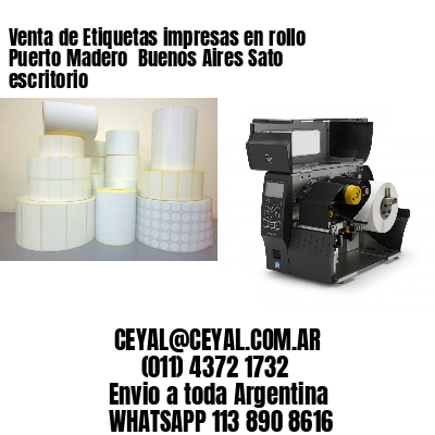 Venta de Etiquetas impresas en rollo Puerto Madero  Buenos Aires Sato escritorio