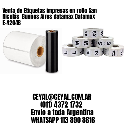 Venta de Etiquetas impresas en rollo San Nicolás  Buenos Aires datamax Datamax E-4204B