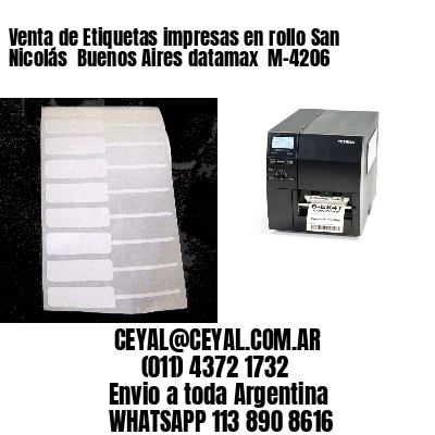 Venta de Etiquetas impresas en rollo San Nicolás  Buenos Aires datamax  M-4206