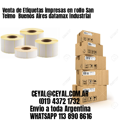 Venta de Etiquetas impresas en rollo San Telmo  Buenos Aires datamax industrial