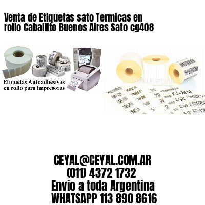 Venta de Etiquetas sato Termicas en rollo Caballito Buenos Aires Sato cg408