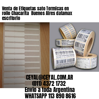 Venta de Etiquetas sato Termicas en rollo Chacarita  Buenos Aires datamax escritorio