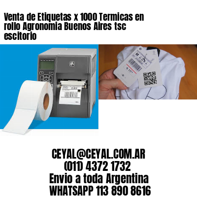 Venta de Etiquetas x 1000 Termicas en rollo Agronomia Buenos Aires tsc escitorio