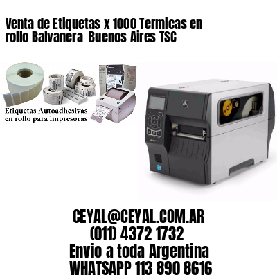 Venta de Etiquetas x 1000 Termicas en rollo Balvanera  Buenos Aires TSC