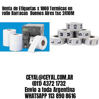 Venta de Etiquetas x 1000 Termicas en rollo Barracas  Buenos Aires tsc 2410M