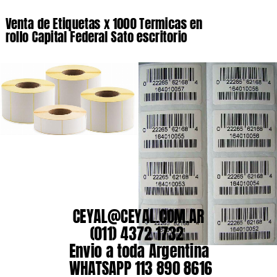 Venta de Etiquetas x 1000 Termicas en rollo Capital Federal Sato escritorio