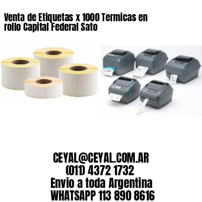 Venta de Etiquetas x 1000 Termicas en rollo Capital Federal Sato