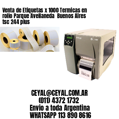 Venta de Etiquetas x 1000 Termicas en rollo Parque Avellaneda  Buenos Aires tsc 244 plus