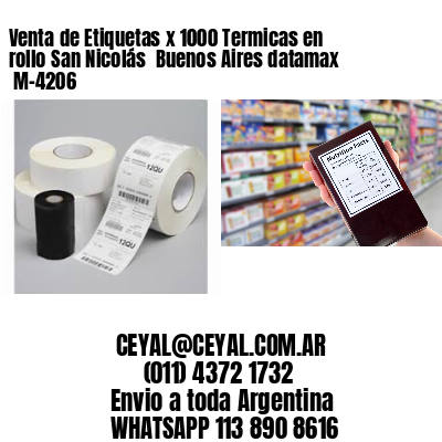 Venta de Etiquetas x 1000 Termicas en rollo San Nicolás  Buenos Aires datamax  M-4206