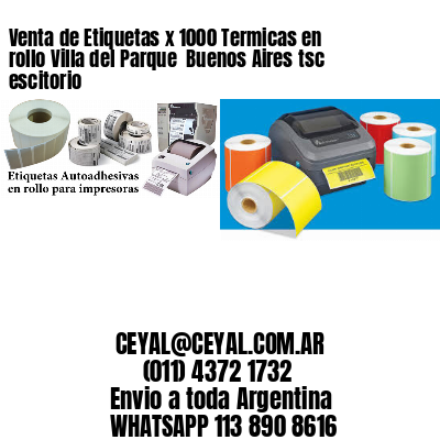 Venta de Etiquetas x 1000 Termicas en rollo Villa del Parque  Buenos Aires tsc escitorio