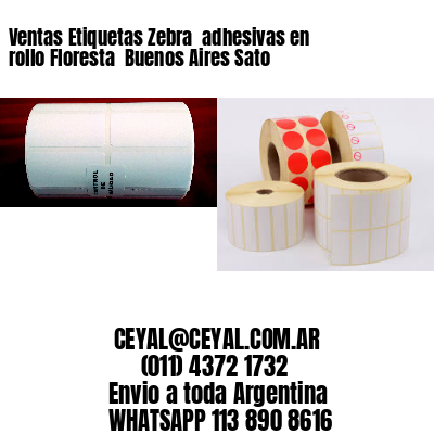 Ventas Etiquetas Zebra  adhesivas en rollo Floresta  Buenos Aires Sato