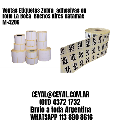 Ventas Etiquetas Zebra  adhesivas en rollo La Boca  Buenos Aires datamax  M-4206