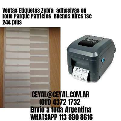 Ventas Etiquetas Zebra  adhesivas en rollo Parque Patricios  Buenos Aires tsc 244 plus