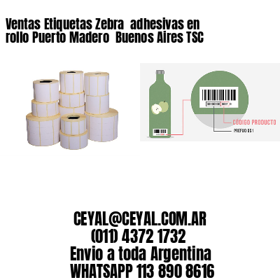 Ventas Etiquetas Zebra  adhesivas en rollo Puerto Madero  Buenos Aires TSC