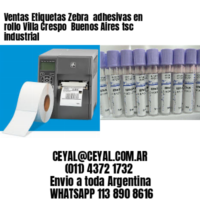 Ventas Etiquetas Zebra  adhesivas en rollo Villa Crespo  Buenos Aires tsc industrial