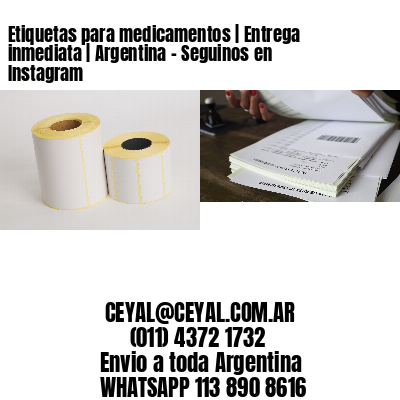 Etiquetas para medicamentos | Entrega inmediata | Argentina – Seguinos en Instagram