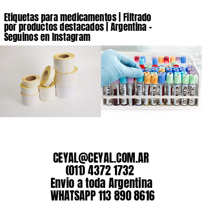 Etiquetas para medicamentos | Filtrado por productos destacados | Argentina – Seguinos en Instagram