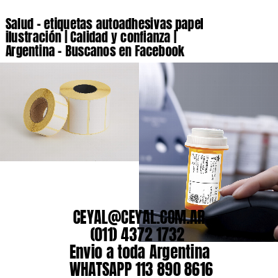 Salud – etiquetas autoadhesivas papel ilustración | Calidad y confianza | Argentina – Buscanos en Facebook