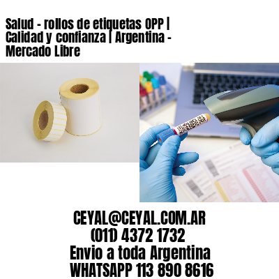 Salud – rollos de etiquetas OPP | Calidad y confianza | Argentina – Mercado Libre