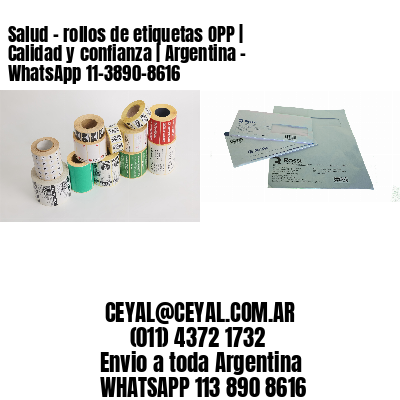 Salud - rollos de etiquetas OPP | Calidad y confianza | Argentina - WhatsApp 11-3890-8616