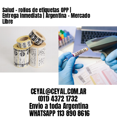 Salud – rollos de etiquetas OPP | Entrega inmediata | Argentina – Mercado Libre