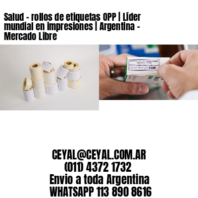 Salud – rollos de etiquetas OPP | Líder mundial en impresiones | Argentina – Mercado Libre