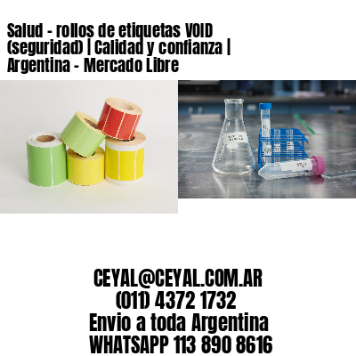 Salud – rollos de etiquetas VOID (seguridad) | Calidad y confianza | Argentina – Mercado Libre