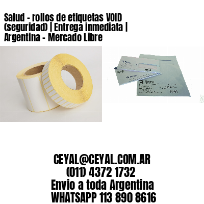 Salud – rollos de etiquetas VOID (seguridad) | Entrega inmediata | Argentina – Mercado Libre