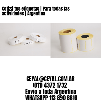 Cotizá tus etiquetas | Para todas las actividades | Argentina