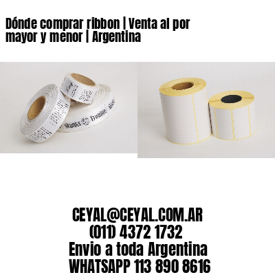 Dónde comprar ribbon | Venta al por mayor y menor | Argentina