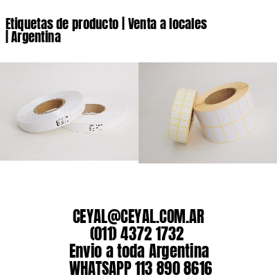 Etiquetas de producto | Venta a locales | Argentina