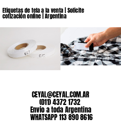 Etiquetas de tela a la venta | Solicite cotización online | Argentina