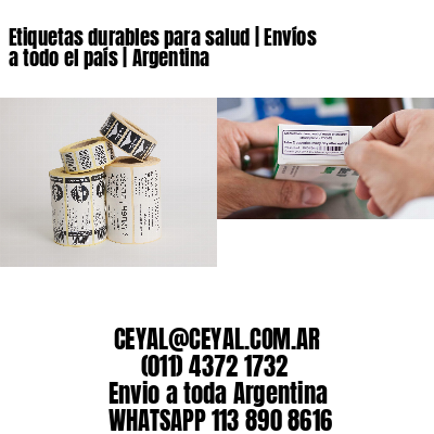 Etiquetas durables para salud | Envíos a todo el país | Argentina