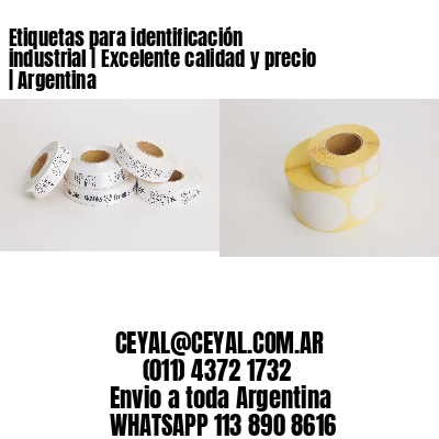 Etiquetas para identificación industrial | Excelente calidad y precio | Argentina