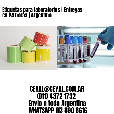Etiquetas para laboratorios | Entregas en 24 horas | Argentina